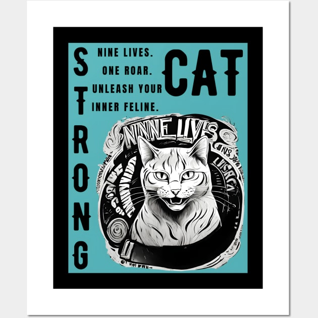 Nine Lives, One Roar: Rise Like a Strong Cat, Conquer Your Day (Intrigue, Aspirational) Wall Art by Inspire Me 